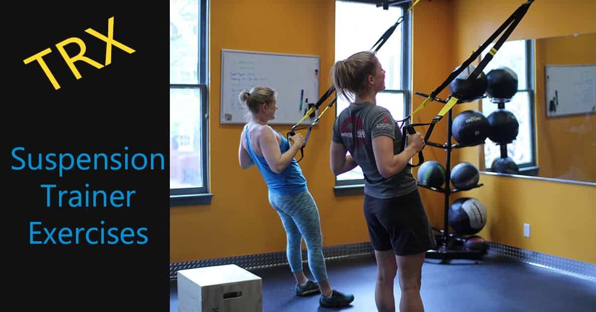 TRX Suspension Trainer Exercises