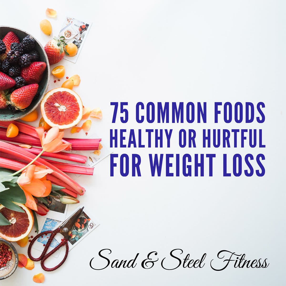 75 Common Foods Healthy or Hurtful for Weightlosss Nutritionist Near Me