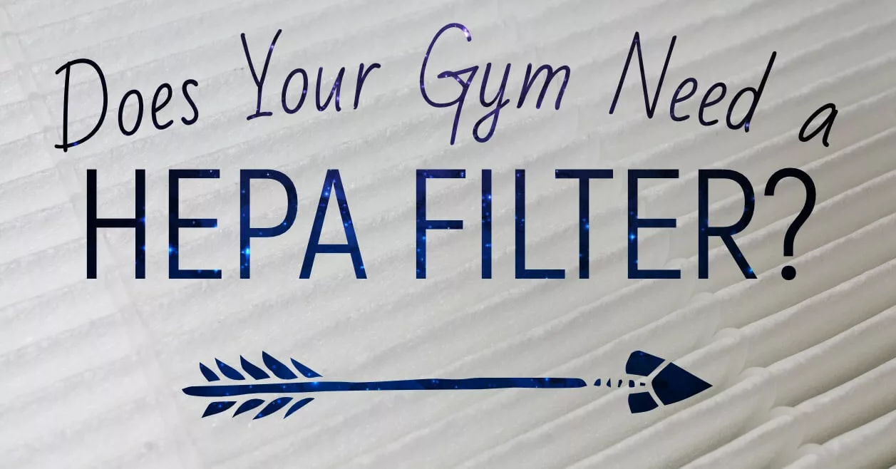 Does Your Gym Need A HEPA FIlter Wide 2