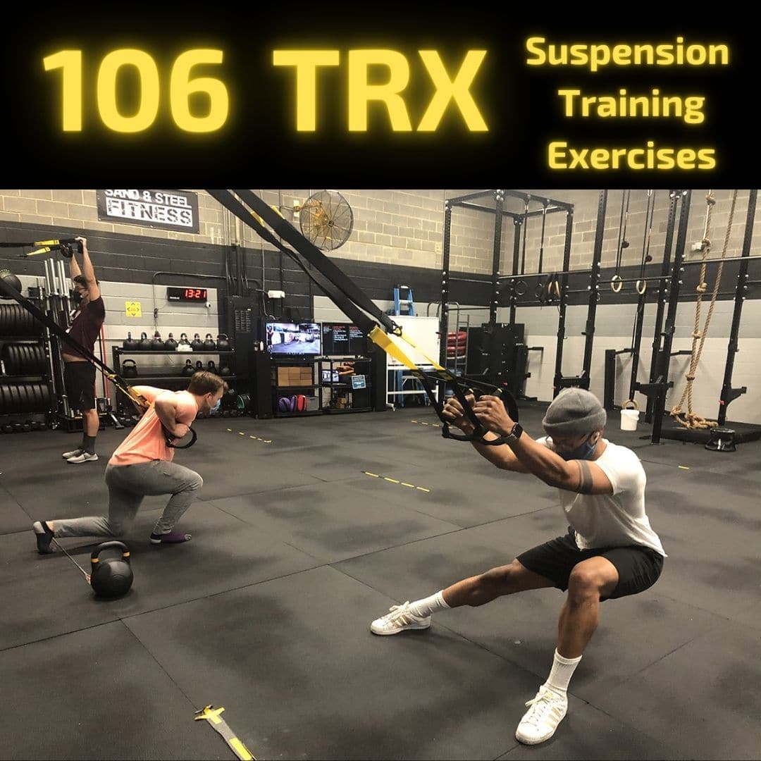 Top 106 TRX Suspension Trainer Exercises - CrossFit Sand & Steel